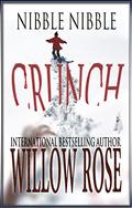 Nibble, Nibble, Crunch by Willow Rose