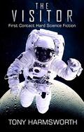 The Visitor: First Contact SF by Tony Harmsworth