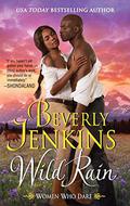 Wild Rain: Women Who Dare (Women Who Dare #2) by Beverly Jenkins