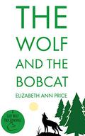 The Wolf and the Bobcat by E.A. Price
