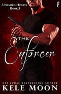 The Enforcer (Untamed Hearts #3) by Kele Moon