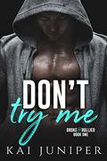 Don't Try Me by Kai Juniper