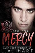 Beg for Mercy (Mercy Academy #1) by L.A. Hart