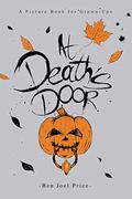 At Death's Door: A Picture Book for Grown-Ups by Ben Joel Price