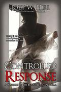 Controlled Response by Joey W. Hill