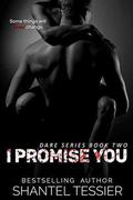 I Promise You by Shantel Tessier