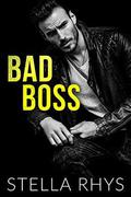 Bad Boss (Irresistible #2) by Stella Rhys