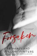 Forsaken by B.B. Hamel, Willow Winters