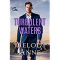 Turbulent Waters by Melody Anne