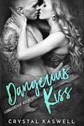 Dangerous Kiss: A Rock Star Romance by Crystal Kaswell