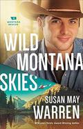 Wild Montana Skies by Susan May Warren