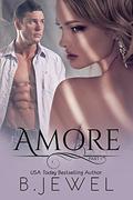 Amore: Part 1 by B Jewel