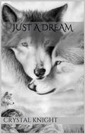 Just a Dream (Carolina Pack #1) by Crystal Knight