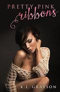 Pretty Pink Ribbons by K.L. Grayson