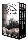 The Beauty Series Bundle: Beauty from Pain, Beauty from Surrender, Beauty from Love by Georgia Cates