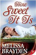 How Sweet It Is by Melissa Brayden