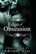 Edge of Obsession (SKALS #3) by Adriana Noir