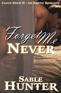 Forget Me Never by Sable Hunter