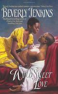 Wild Sweet Love by Beverly Jenkins