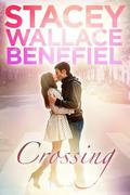 Crossing (Open Door Love Story #1) by Stacey Wallace Benefiel