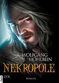 Nekropole (Die Chronik der Unsterblichen #15) by Wolfgang Hohlbein