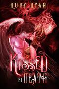 Kissed by Death (Gods of Death Trilogy #2) by Ruby Ryan