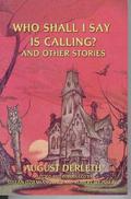 Who Shall I Say is Calling? and Other Stories by Robert Weinberg