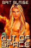 Out of Space by Brit Blaise