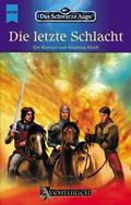 Die letzte Schlacht (Das Schwarze Auge #71) by Martina Nöth