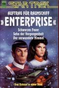 Auftrag für Raumschiff Enterprise: Schwarzes Feuer / Sohn der Vergangenheit / Der verwundete Himmel (Star Trek Classic #7, 12, 13) by Sonni Cooper