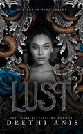 Lust (Seven Sins #2) by Drethi Anis