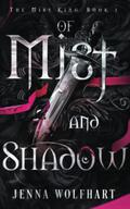 Of Mist and Shadow by Jenna Wolfhart