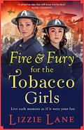 Fire and Fury for the Tobacco Girls (The Tobacco Girls #3) by Lizzie Lane