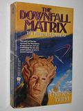 The Downfall Matrix (Patterns of Chaos #3) by Charles Ingrid