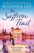 The Saffron Trail: Discover Marrakech in this perfect escapist read by Rosanna Ley