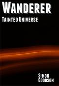 Wanderer - Tainted Universe (Wanderer's Odyssey #3) by Simon Goodson