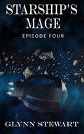 Starship's Mage: Episode 4 by Glynn Stewart