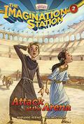 Attack at the Arena (The Imagination Station #2) by Marianne Hering