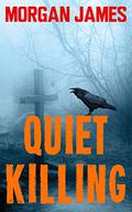 Quiet Killing by Morgan James