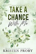 Take A Chance With Me by Kristen Proby