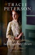 Secrets of My Heart by Tracie Peterson