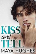Kiss and Tell (St. Francis U #1) by Maya Hughes