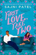 First Love, Take Two (The Trouble with Hating You #2) by Sajni Patel