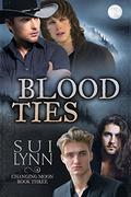 Blood Ties (Changing Moon #3) by Sui Lynn
