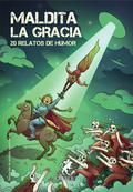 Maldita la gracia by Raquel Arbeteta García