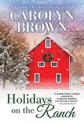 Holidays on the Ranch: Lively Southern Contemporary Holiday Romance by Carolyn Brown