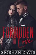 Forbidden to Love: A Stand-alone Dark Mafia Second Chance Forbidden Romance by Siobhan Davis, Regina Wamba