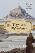 The Keys of the Watchmen by Kathleen C. Perrin