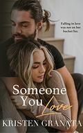 Someone You Love by Kristen Granata