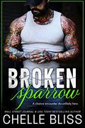 Broken Sparrow by Chelle Bliss